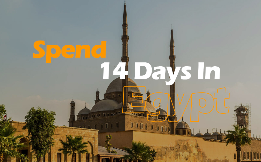 How to Spend 14 Days in Egypt