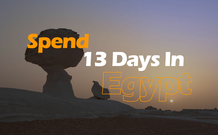 How to Spend 13 Days in Egypt