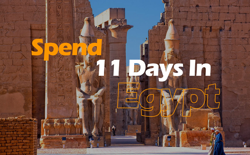 How to Spend 11 Days in Egypt